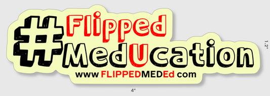 #Flipped MedUcation- Glow in the Dark sticker
